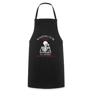 Waiting For Wife To Admit She Was Wrong Funny - Cooking Apron - black - Front - AI Model Male 185 dark (185cm)