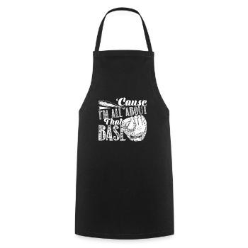Baseball Baseball I'm All About That Base - Cooking Apron - black - Front - AI Model Male 185 dark (185cm)