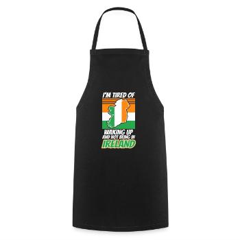 Im tired of waking up and not being in Ireland - Cooking Apron - black - Front - AI Model Male 185 dark (185cm)