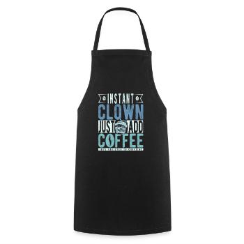 Instant-Clown einfach Kaffee hinzufügen - Kochschürze - Schwarz - Vorne - AI Model Male 185 dark (185cm)