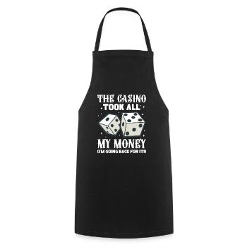 The Casino Took All My Money I'M Going Back For It - Kochschürze - Schwarz - Vorne - AI Model Male 185 dark (185cm)