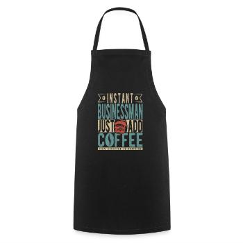 Instant Businessman Just Add Coffee - Cooking Apron - black - Front - AI Model Male 185 dark (185cm)