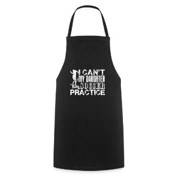 Soccer I Can't My Daughter Has Soccer - Cooking Apron - black - Front - AI Model Male 185 dark (185cm)