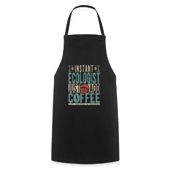 Instant Ecologist Just Add Coffee - Cooking Apron - black - Front - AI Model Male 185 dark (185cm)