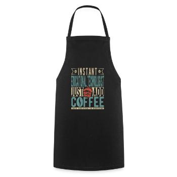 Instant Educational Technologist Just Add Coffee - Cooking Apron - black - Front - AI Model Male 185 dark (185cm)
