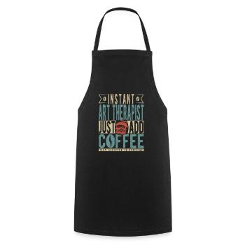 Instant-Kunsttherapeut fügen Sie einfach Kaffee hinzu - Kochschürze - Schwarz - Vorne - AI Model Male 185 dark (185cm)