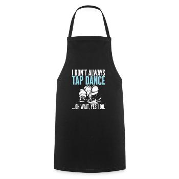 Tap Dance Teacher Tap Dancer Tap Dance - Cooking Apron - black - Front - AI Model Male 185 dark (185cm)