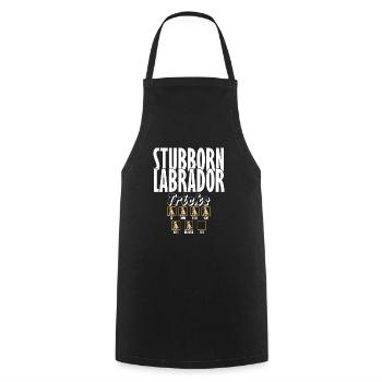 Labrador STUBBORN LABRADOR Retriever Dogs - Cooking Apron - black - Front - AI Model Male 185 dark (185cm)