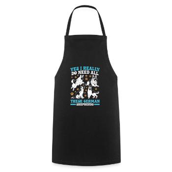 German Shepherd I REALLY DO NEED ALL THESE - Cooking Apron - black - Front - AI Model Male 185 dark (185cm)