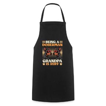 Doberman BEING A DOBERMAN GRANDPA IS RUFF Lustig - Cooking Apron - black - Front - AI Model Male 185 dark (185cm)