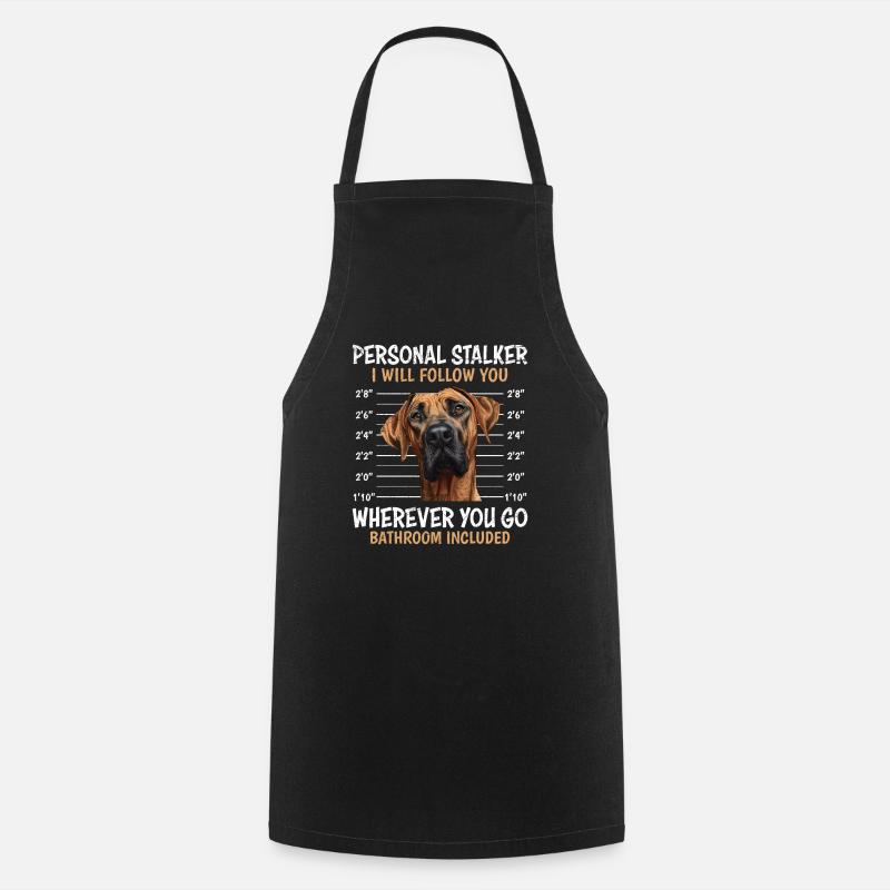 Rhodesian Ridgeback PERSONAL STALKER Funny - Cooking Apron - black