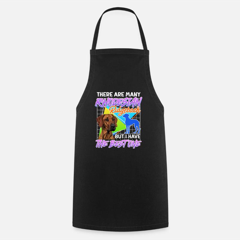 Ridgeback MANY RHODESIAN RIDGEBACKS BUT I HAVE THE - Cooking Apron - black