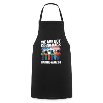 We Are Not Going Back Harris-Walz 2024 Political - Cooking Apron - black - Front - AI Model Male 185 dark (185cm)