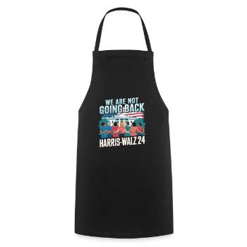 We Are Not Going Back Harris-Walz 2024 Political - Cooking Apron - black - Front - AI Model Male 185 dark (185cm)