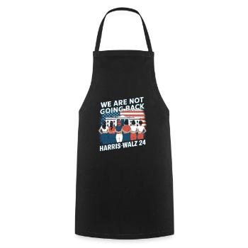 We Are Not Going Back Harris-Walz 2024 Political - Cooking Apron - black - Front - AI Model Male 185 dark (185cm)