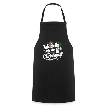 Waddle We Do For Christmas? Penguin Christmas - Cooking Apron - black - Front - AI Model Male 185 dark (185cm)