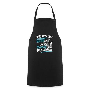 Fishing Who says this size doesn't matter - Cooking Apron - black - Front - AI Model Male 185 dark (185cm)