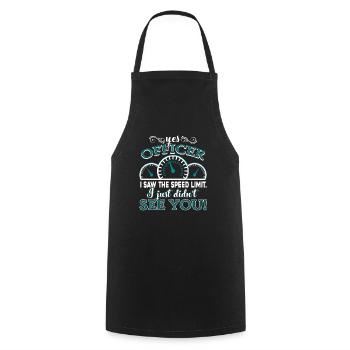 Police Officer I Saw The Speed Limit - Cooking Apron - black - Front - AI Model Male 185 dark (185cm)