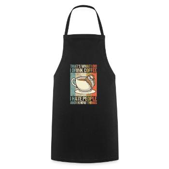 I drink coffee, hate people and know things. - Kochschürze - Schwarz - Vorne - AI Model Male 185 dark (185cm)
