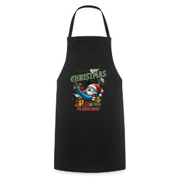 Sleep lazy Santa Claus This is my Christmas pajama - Cooking Apron - black - Front - AI Model Male 185 dark (185cm)