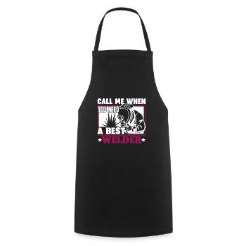 Call Me When You Need A Best Welder - Cooking Apron - black - Front - AI Model Male 185 dark (185cm)