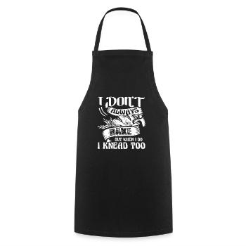 Baker I Don't Always Bake But when I Do I Knead - Cooking Apron - black - Front - AI Model Male 185 dark (185cm)