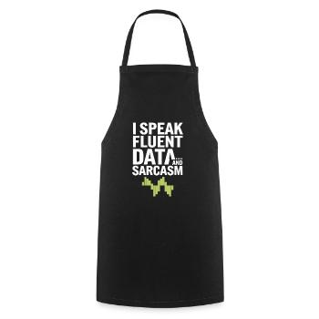 I speak fluent data and sarcasm for - Cooking Apron - black - Front - AI Model Male 185 dark (185cm)