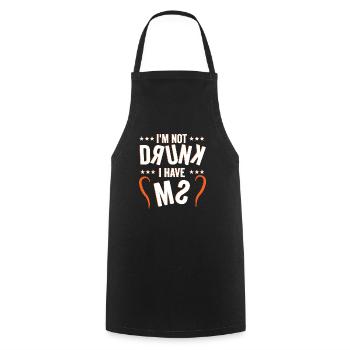 MS Warrior Humor: Not Drunk, Just MS - Cooking Apron - black - Front - AI Model Male 185 dark (185cm)