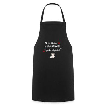 Life Without An Alaskan Malamute Funny Cute Dog - Cooking Apron - black - Front - AI Model Male 185 dark (185cm)