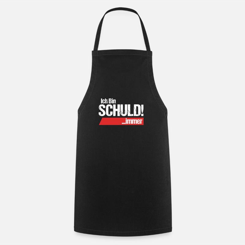 Ich bin Schuld immer Selbstmitleid Schuldig - Kochschürze - Schwarz