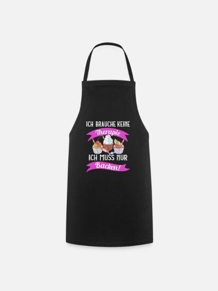 Ich brauche keine Thearpie ich muss nur Backen - Kochschürze - Schwarz