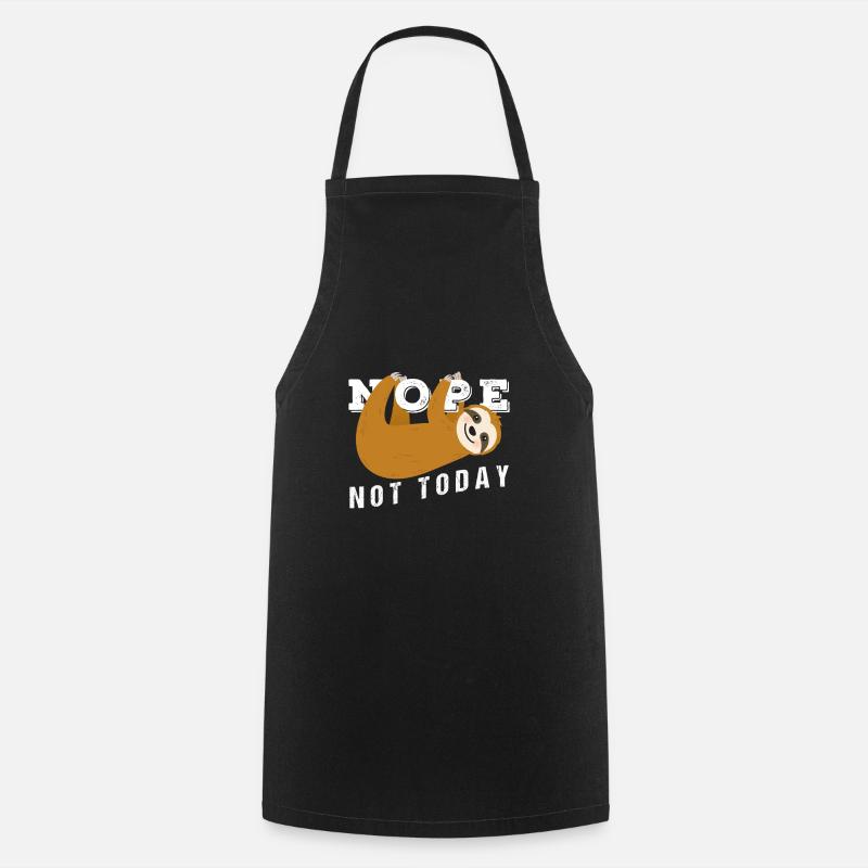Nope Not Today Funny Sloth - Cooking Apron - black