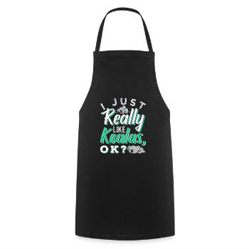 I Just Really Like Koalas, Ok? - Cooking Apron - black - Front - AI Model Male 185 dark (185cm)