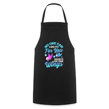No One Can Do It For You Choose To Use Your Wings - Cooking Apron - black - Front - AI Model Male 185 dark (185cm)