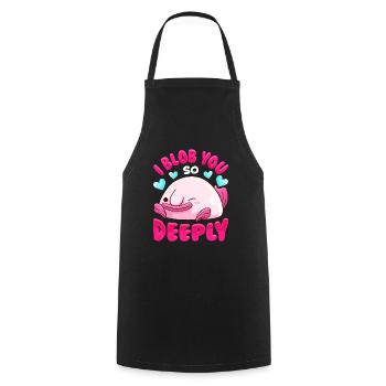 Entzückend ich tupfe Sie so tief niedliches Blobfish-Wortspiel - Kochschürze - Schwarz - Vorne - AI Model Male 185 dark (185cm)