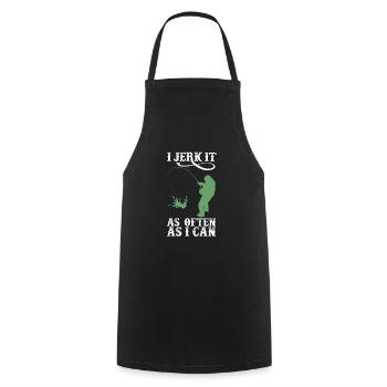 Jerk It Funny Fishing Fisher Fisherman Grandpa - Tablier de cuisine - noir - Devant - AI Model Male 185 dark (185cm)