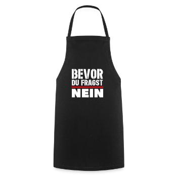 Bevor du fragst NEIN Antwort Reaktion - Kochschürze - Schwarz - Vorne - AI Model Male 185 dark (185cm)