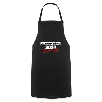 Quarantäne 2020 ich war dabei - Kochschürze - Schwarz - Vorne - AI Model Male 185 dark (185cm)