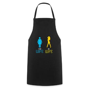 Your Wife My Wife wife wife girlfriend gift - Cooking Apron - black - Front - AI Model Male 185 dark (185cm)