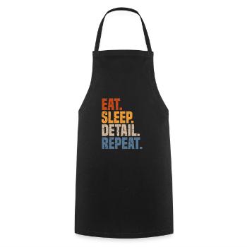 Eat Sleep Detail Repeat Detailer Auto Detailing - Cooking Apron - black - Front - AI Model Male 185 dark (185cm)