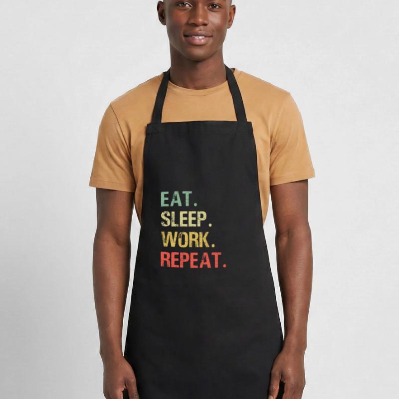 Eat sleep work repeat work job gift idea Cooking Apron