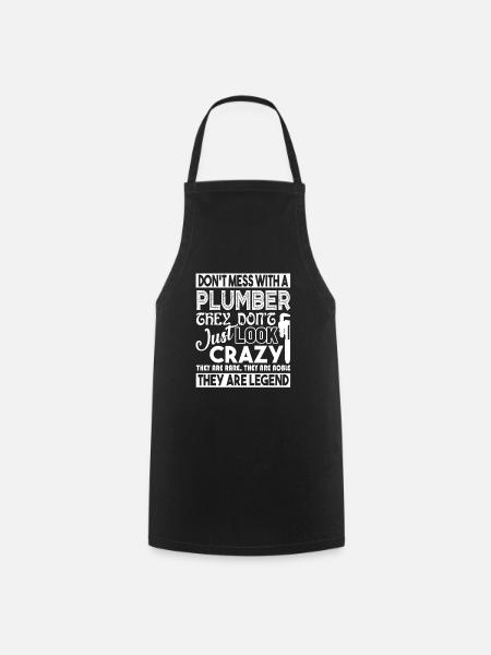 Plumber Don't Mess With Plumber - Cooking Apron - black