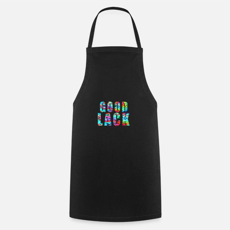 GOOD LACK -Painter Saying - Cooking Apron - black