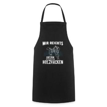 Mir Reichts ich geh Holzhacken - Holz - Kochschürze - Schwarz - Vorne - AI Model Male 185 dark (185cm)