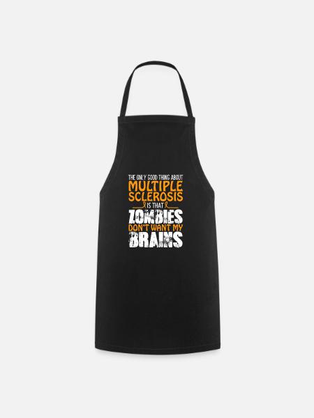 Multiple Sclerosis Awareness Zombies Don't Want My - Cooking Apron - black