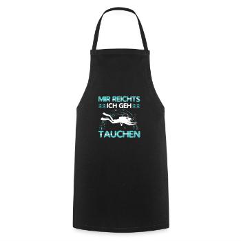 Mir Reichts ich geh Tauchen Outfit Diving Taucher - Kochschürze - Schwarz - Vorne - AI Model Male 185 dark (185cm)