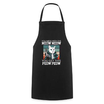 You Mess With The Meow Meow You Get This Peow Peow - Kochschürze - Schwarz - Vorne - AI Model Male 185 dark (185cm)