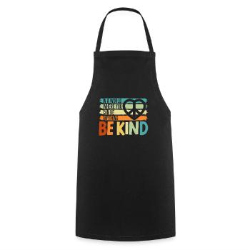In A World Where You Can Be Anything Be Kind - Cooking Apron - black - Front - AI Model Male 185 dark (185cm)