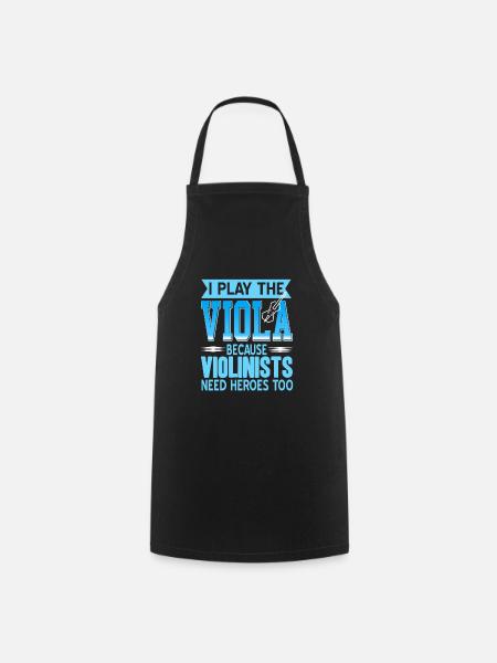 I Play The Viola Because Violinists need heroes - Kochschürze - Schwarz