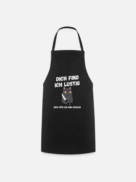 Dich find ich lustig lustige Sprüche lustig - Kochschürze - Schwarz
